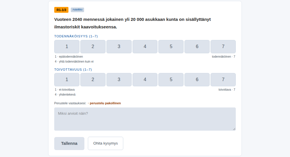 Panelistin näkymä: skaalateesi ja pakollinen perustelu